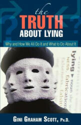Truth About Lying - Scott Graham Gini (ISBN: 9780595392759)