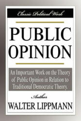 Public Opinion - Walter Lippmann (ISBN: 9781599866833)