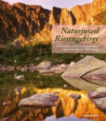 Naturjuwel Riesengebirge - Ulrich Metzner (ISBN: 9783702507473)