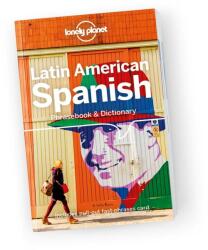 Lonely Planet Latin American Spanish Phrasebook & Dictionary - Lonely Planet (ISBN: 9781787014671)