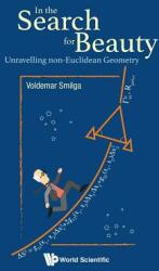 In the Search for Beauty: Unravelling Non-Euclidean Geometry (ISBN: 9789813274358)