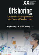 Offshoring: Causes and Consequences at the Firm and Worker Level (ISBN: 9789813239425)