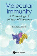 Molecular Immunity: A Chronology of 60 Years of Discovery (ISBN: 9789813231702)