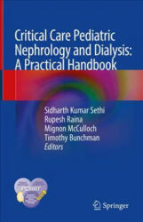Critical Care Pediatric Nephrology and Dialysis: A Practical Handbook - Sidharth Kumar Sethi, Rupesh Raina, Mignon McCulloch, Timothy E. Bunchman (ISBN: 9789811322754)