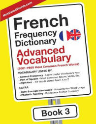 French Frequency Dictionary - Advanced Vocabulary - MOSTUSEDWORDS (ISBN: 9789492637109)