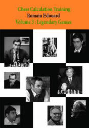 Chess Calculation Training Volume 3 - Romain Edouard (ISBN: 9789492510303)