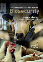 Biosecurity in animal production and veterinary medicine - Jeroen Dewulf, Filip van Immerseel (ISBN: 9789463443784)