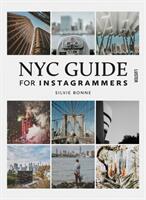NYC Guide for Instagrammers - Silvie Bonne (ISBN: 9789460582264)