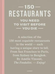 150 Restaurants You Need to Visit Before You Die - Amelie Vincent (ISBN: 9789401454421)