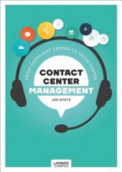 Contact Center Management: From Complaint Department to Value Center (ISBN: 9789401454100)