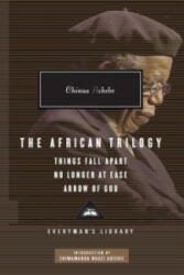 The African Trilogy: Things Fall Apart No Longer at Ease Arrow of God - Chinua Achebe (2010)