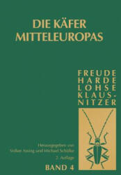 Die Kafer Mitteleuropas, Bd. 4: Staphylinidae (exklusive Aleocharinae, Pselaphinae und Scydmaeninae) - Heinz Freude, Karl W. Harde, Gustav A. Lohse (2011)