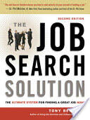 The Job Search Solution: The Ultimate System for Finding a Great Job Now! (2012)