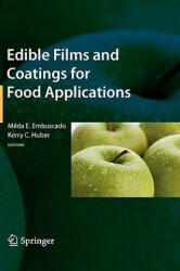 Edible Films and Coatings for Food Applications - Milda E. Embuscado, Kerry C. Huber (2009)