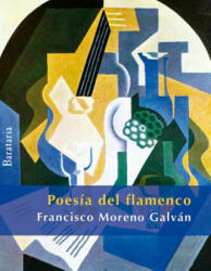 POESIA DEL FLAMENCO - F. MORENO GALVAN (ISBN: 9788492979547)