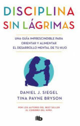 DISCIPLINA SIN LÁGRIMAS - Daniel Siegel (ISBN: 9788490704523)