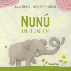 NUNÚ EN EL JARDÍN - CALLY STRONK (ISBN: 9788484643418)