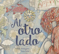 AL OTRO LADO - Roberto Parmeggiani, Anna Forlati (ISBN: 9788416566495)
