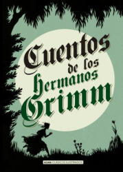 Cuentos de los hermanos Grimm - HERMANOS JACOB GRIMM (ISBN: 9788415618706)