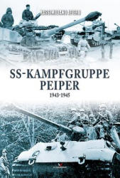 Ss-Kampfgruppe Peiper 1943-1945 - Massimiliano Afiero (ISBN: 9788395157509)