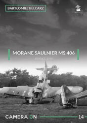 Morane Saulnier Ms. 406 - Bartlomiej Belcarz (ISBN: 9788365958327)