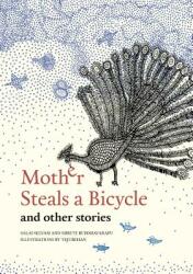 Mother Steals a Bicycle: And Other Stories (ISBN: 9788193448519)