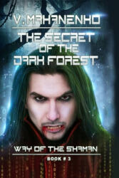 The Secret of the Dark Forest (ISBN: 9788088231165)