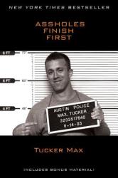 Assholes Finish First - Tucker Max (2011)