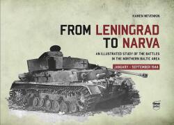 From Leningrad to Narva: An Illustrated Study of the Battles in the Northern Baltic Area January-September 1944 (ISBN: 9786155583186)