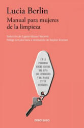 Manual para mujeres de la limpieza /A Manual for Cleaning Women: Selected Stories - Lucia Berlin (ISBN: 9786073163705)