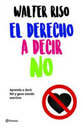 El Derecho a Decir No - Riso (ISBN: 9786070747717)