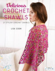 Delicious Crochet Shawls - Lisa Cook (ISBN: 9786059192453)