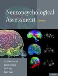 Neuropsychological Assessment - Muriel Deutsch Lezak (2012)
