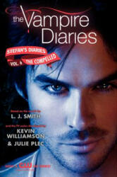 The Vampire Diaries: Stefan Diaries - The Compelled - Lisa J. Smith, Kevin Williamson, Julie Plec (2012)