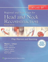 Atlas of Regional and Free Flaps for Head and Neck Reconstruction - Mark L Urken (2011)