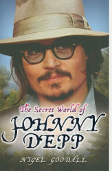 Secret World of Johnny Depp - Nigel Goodall (2011)