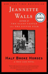 Half Broke Horses: A True-Life Novel (2010)