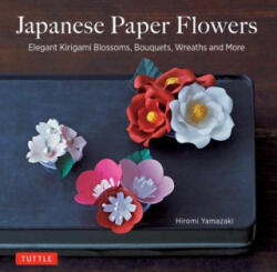 Japanese Paper Flowers - Hiromi Yamazaki (ISBN: 9784805314982)