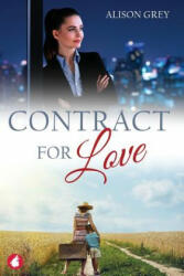 Contract for Love - ALISON GREY (ISBN: 9783963240867)