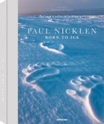 Born to Ice - Paul Nicklen (ISBN: 9783961711239)