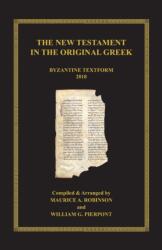 New Testament in the Original Greek - MAURICE A. ROBINSON (ISBN: 9783957761002)