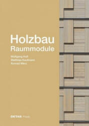 Holzbau - Raummodule - Wolfgang Huß, Matthias Kaufmann, Konrad Merz (ISBN: 9783955534363)