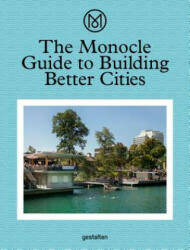Monocle Guide to Building Better Cities - Monocle (ISBN: 9783899555035)