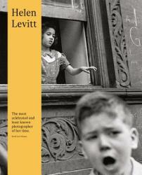 Helen Levitt (second Edition) - Walter Moser (ISBN: 9783868288971)