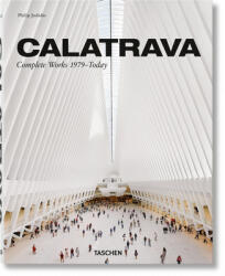 Calatrava. Complete Works 1979-Today - P JODIDIO (ISBN: 9783836572415)