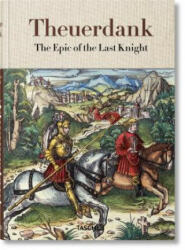 Theuerdank. The Epic of the Last Knight - Stephen Fussel (ISBN: 9783836566209)