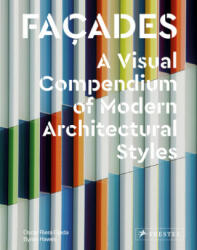 Facades: A Visual Compendium of Modern Architectural Styles - Oscar Riera Ojeda, Brian Hawes (ISBN: 9783791385174)