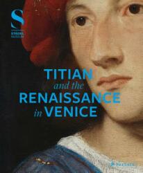 Titian and the Renaissance in Venice - Bastian Eclercy (ISBN: 9783791358130)