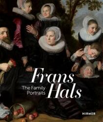 Frans Hals Portraits: A Family Reunion - Lawrence W Nichols (ISBN: 9783777430072)