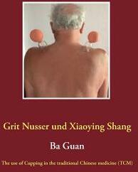 Ba Guan: The use of Cupping in the traditional Chinese medicine (ISBN: 9783752873016)